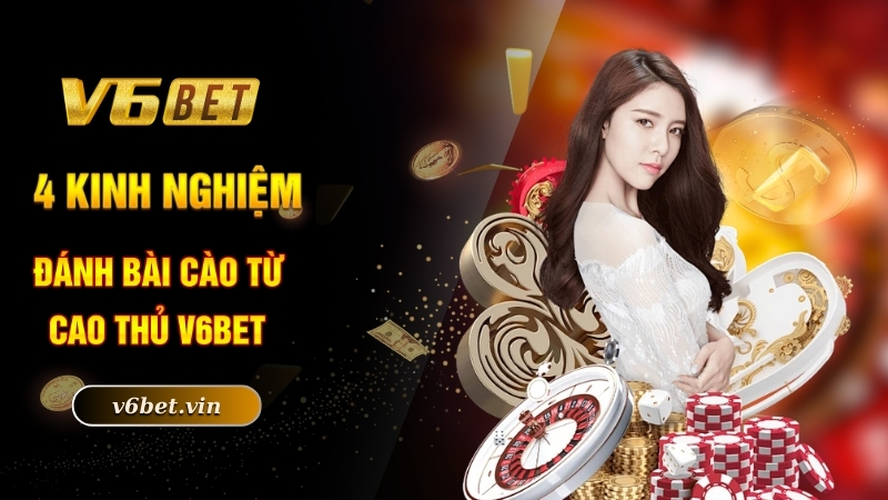 Kinh Nghiệm Đánh Bài Cào Luôn Thắng Lớn Chỉ Có 102 Tại V6bet 3 4 kinh nghiệm đánh bài cào từ cao thủ V6bet