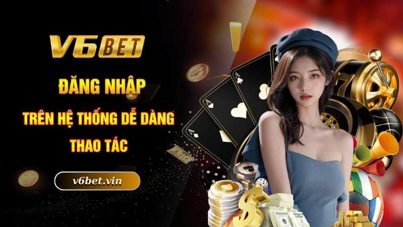 Trang Chủ 14 Đăng nhập trên hệ thống dễ dàng thao tác